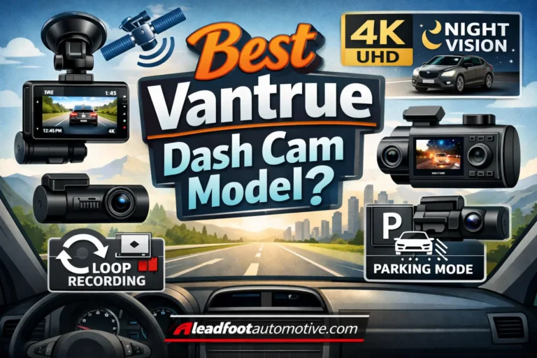Best Vantrue Dash Cam Model