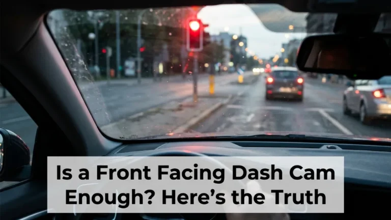 Is a front facing dash cam enough