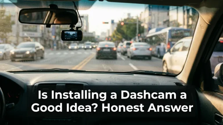 Is installing a dashcam a good idea
