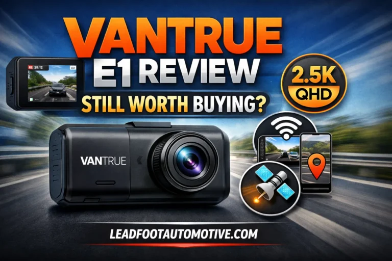 Vantrue E1 Review — Still Worth Buying