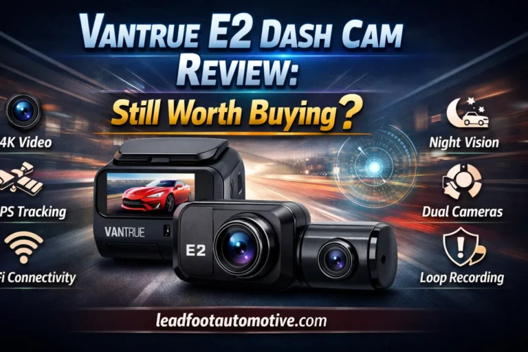 Vantrue E2 Dash Cam Review Still Worth Buying