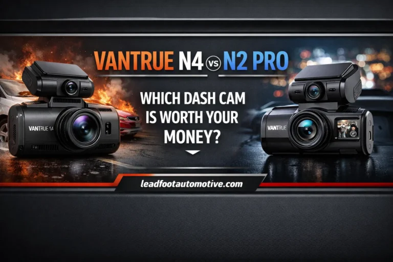 Vantrue N4 vs N2 Pro — Which Dash Cam Is Worth Your Money