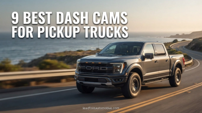 Best Dash Cams for Pickup Trucks