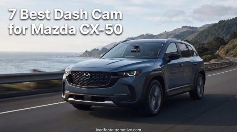7 Best Dash Cam for Mazda CX-50 (2026): Top Picks